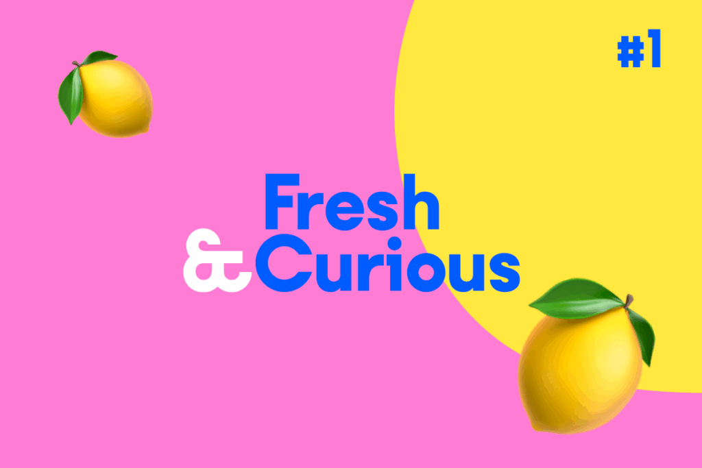 Gazzetta dell’estate: Fresh & Curious  #1 🍋